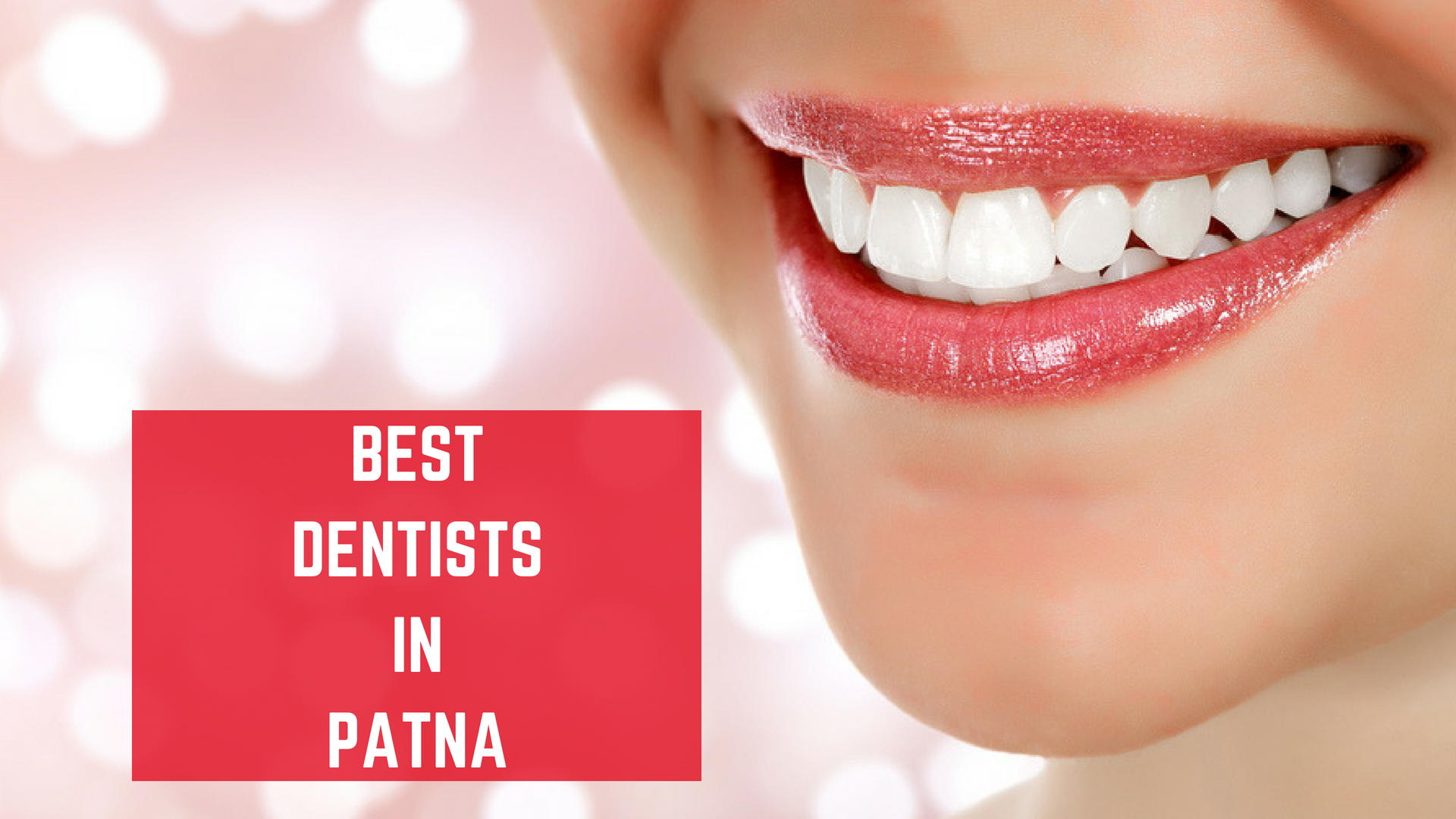 Top 10 Best Dentists In Patna List 2021 Essencz