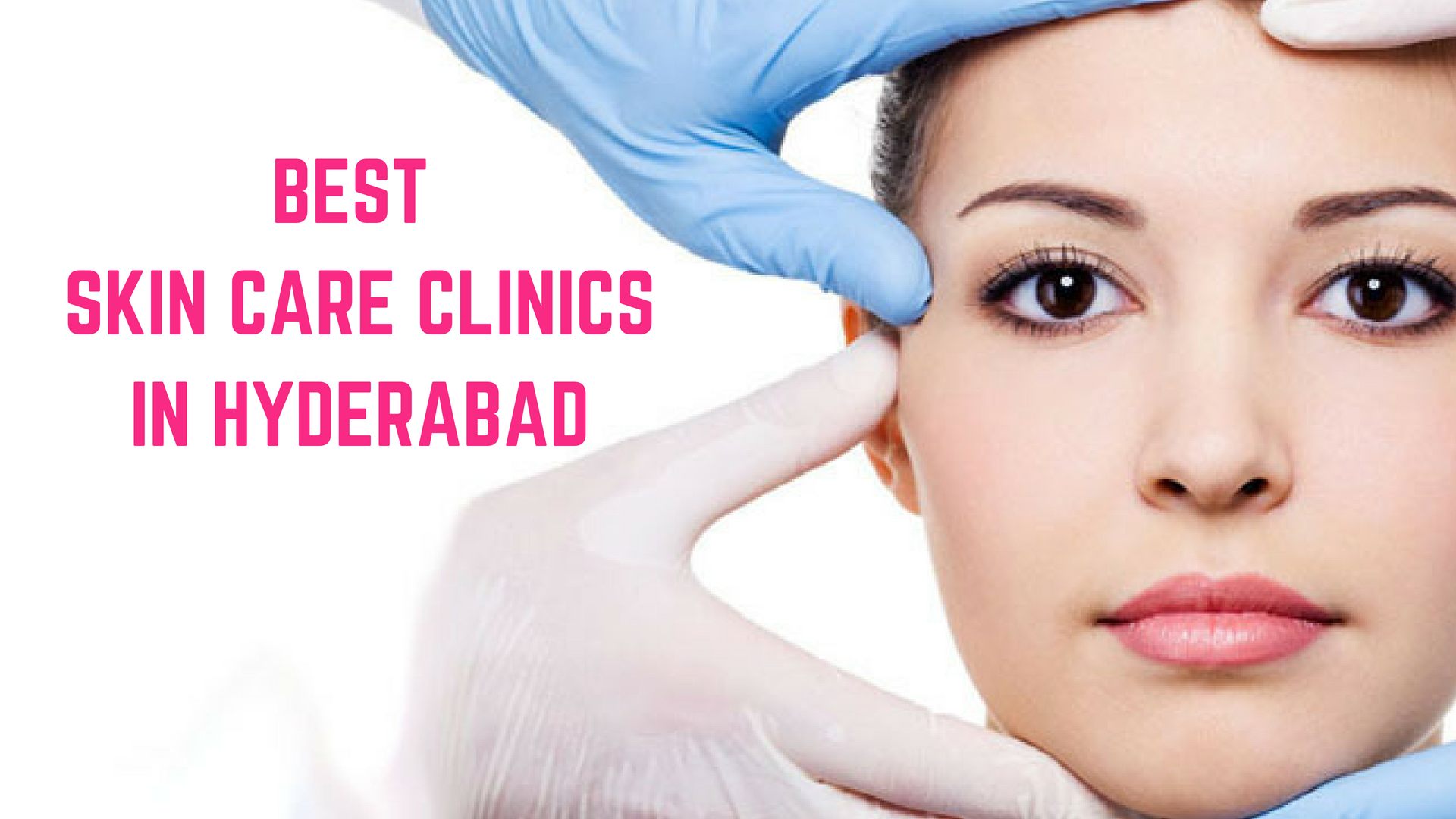 Top 10 Best Skin Clinics in Hyderabad- List 2022 - Essencz