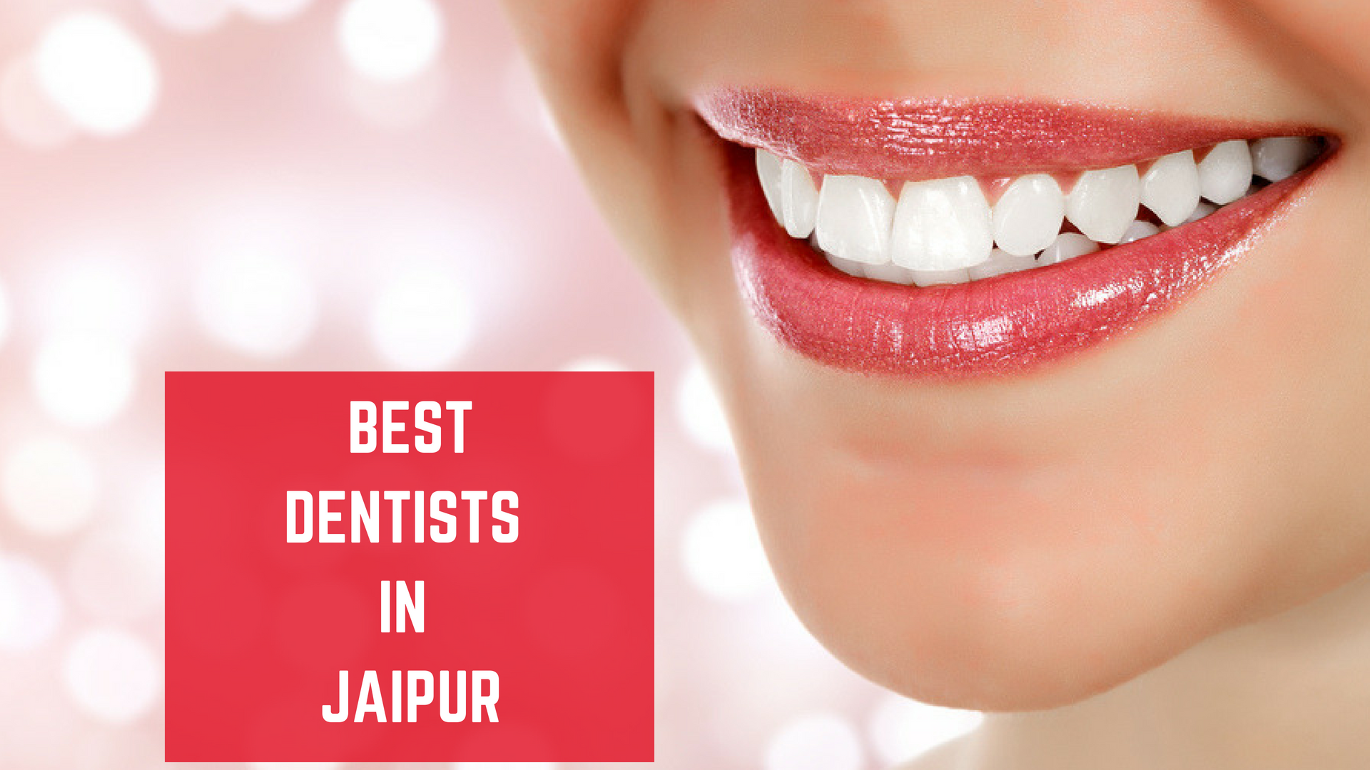 Top 10 Best Dentists in Jaipur List 2020 Essencz