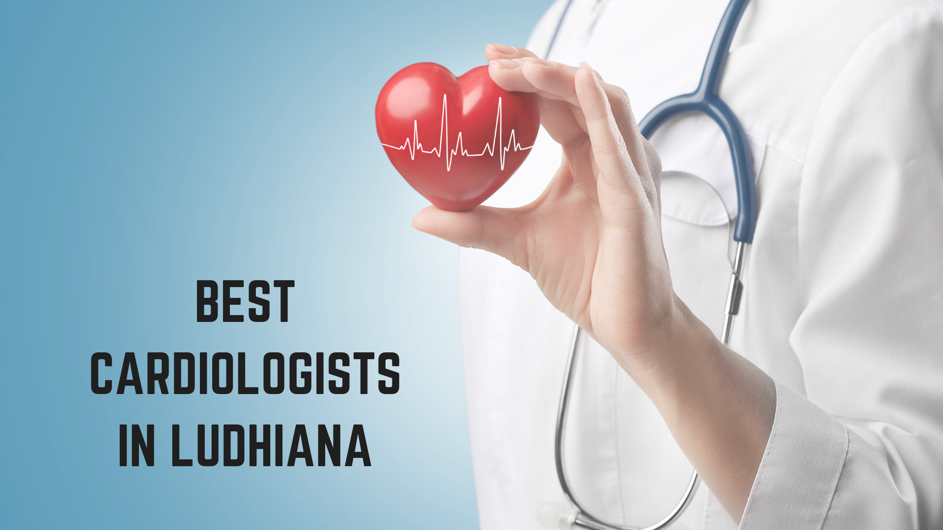 Top 10 Best Cardiologists In Ludhiana Essencz