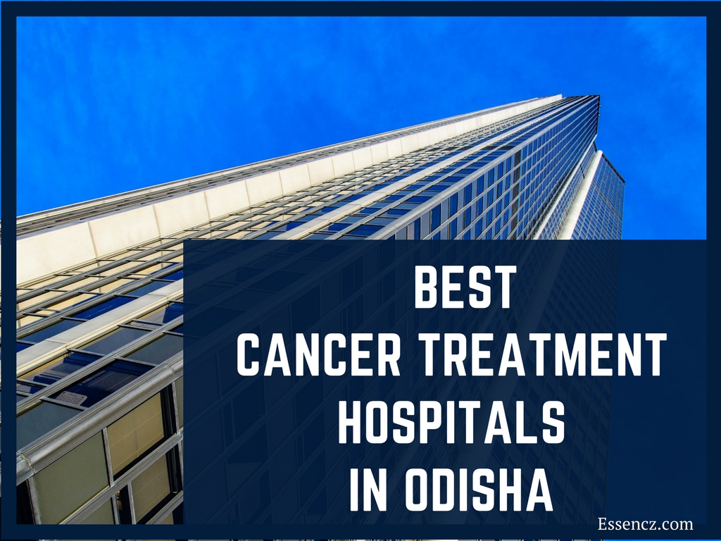 Top 10 Best Cancer Treatment Hospitals In Odisha - Essencz