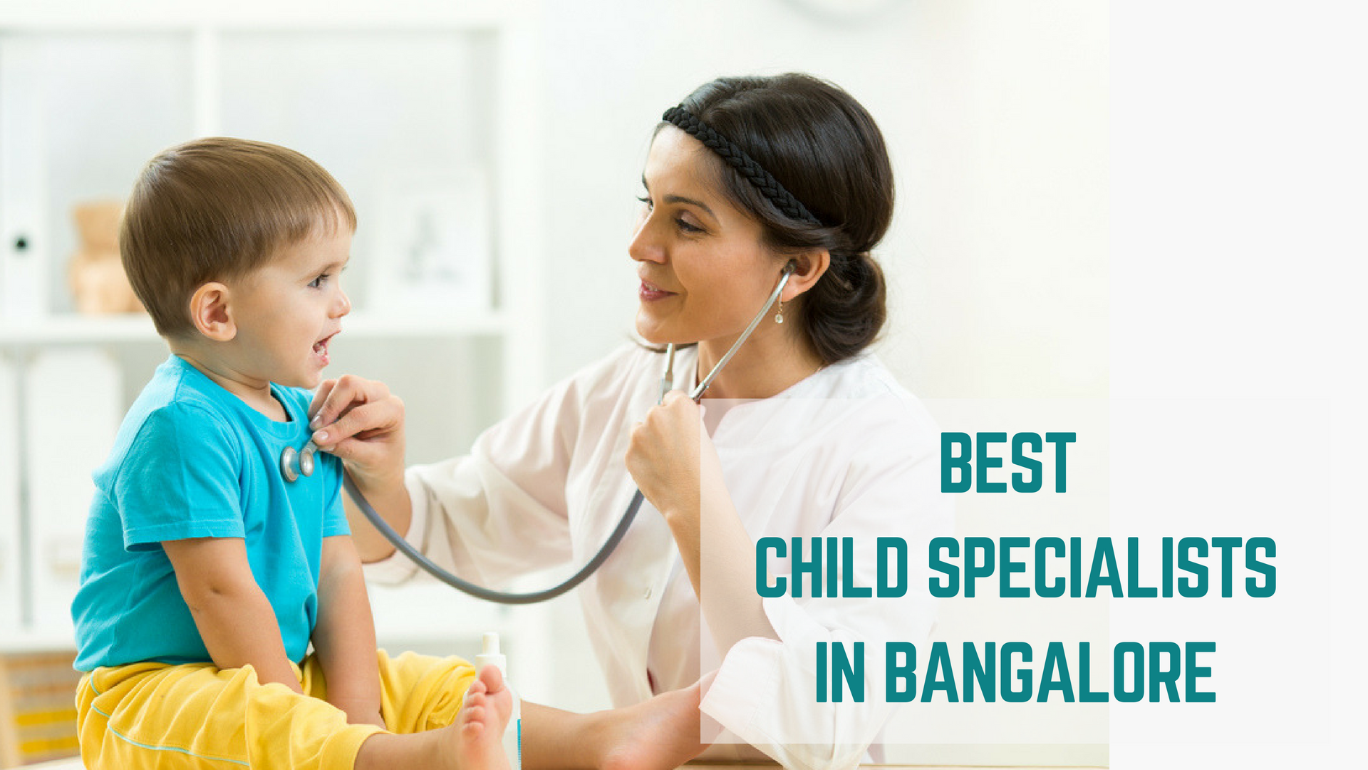 Top 10 Best Child Specialists In Bangalore Essencz