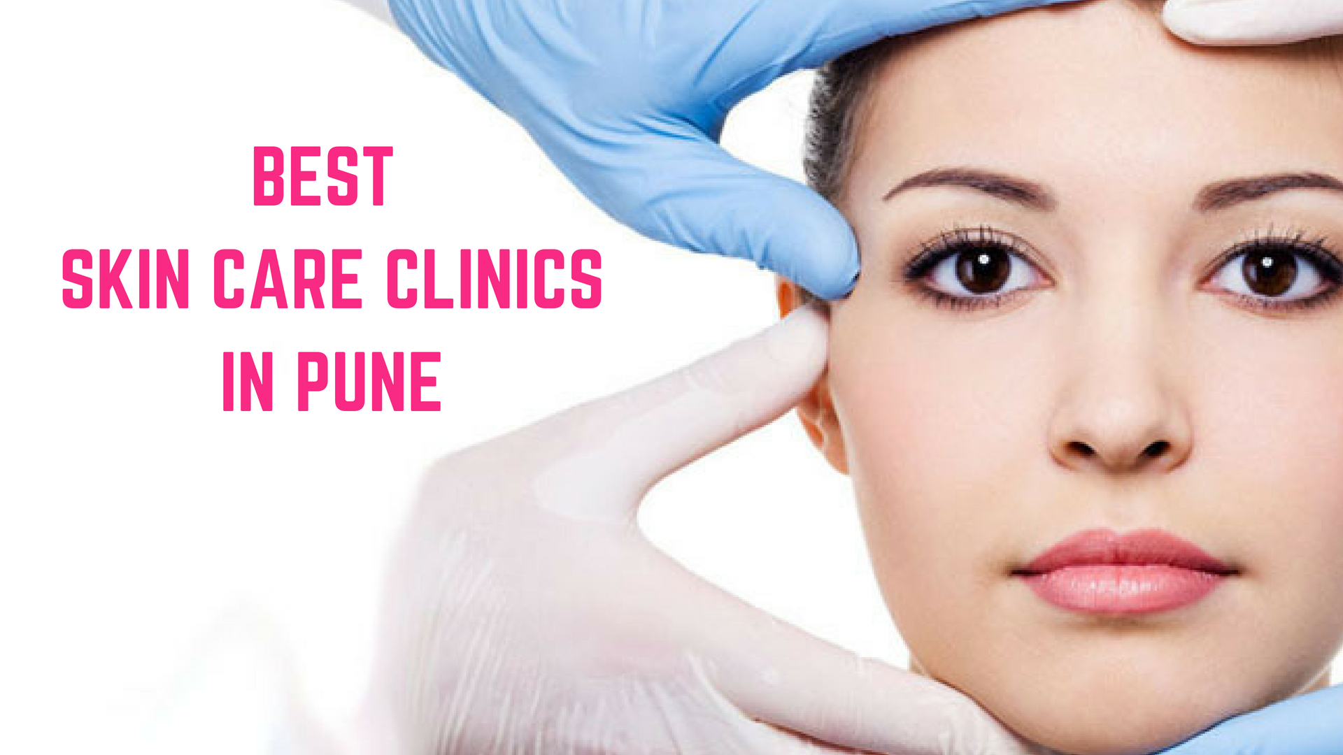 Top 10 Best Skin Care Clinics in Pune Essencz